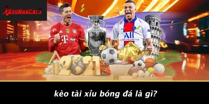 Kèo Tài Xỉu Bóng Đá Là Gì?